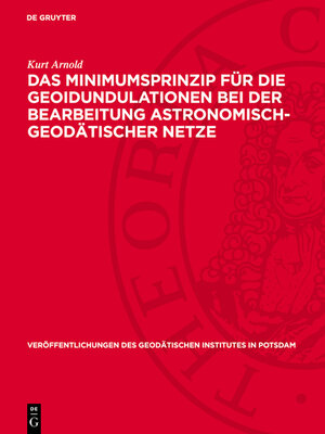 cover image of Das Minimumsprinzip für die Geoidundulationen bei der Bearbeitung astronomisch-geodätischer Netze